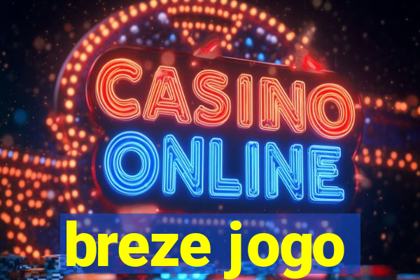 breze jogo